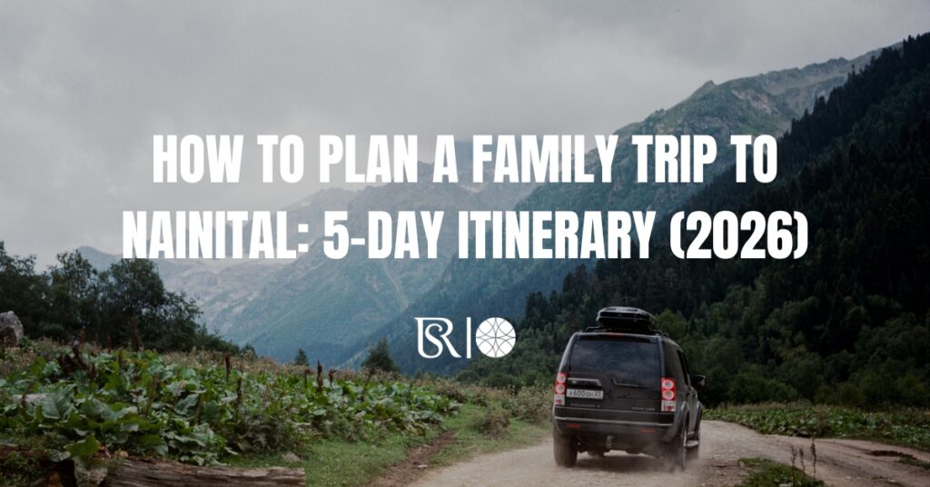 How-to-Plan-a-Family-Trip-to-Nainital