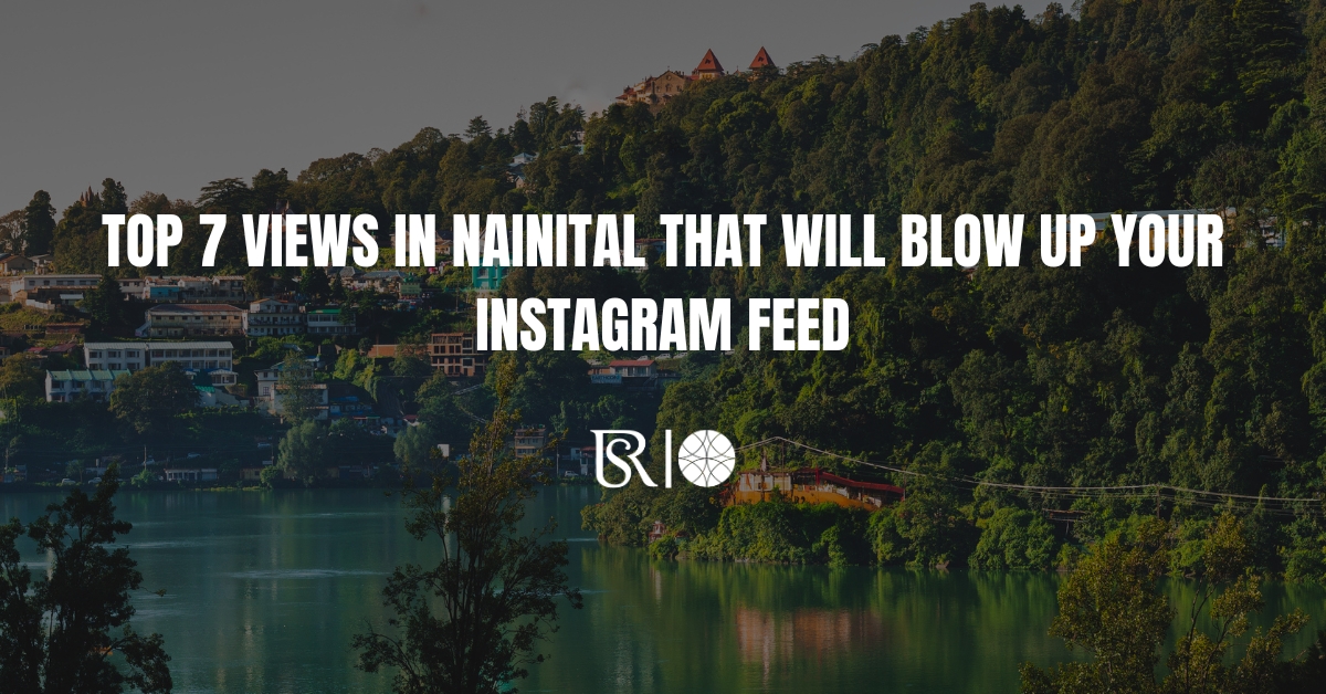 Top-7-Views-in-Nainital-That-Will-Blow-Up-Your-Instagram-Feed
