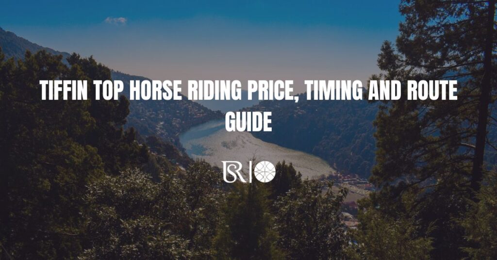 Tiffin Top Horse Riding Price, Timing and Route Guide