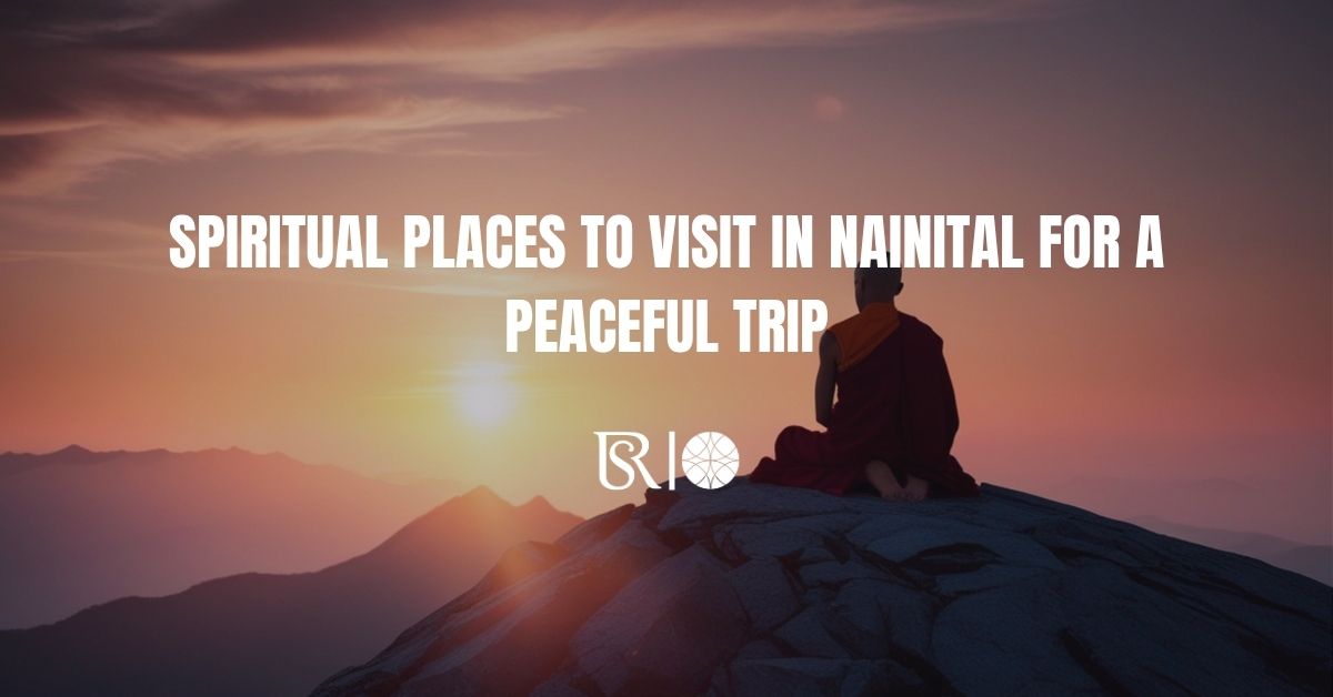 Spiritual Places to Visit in Nainital for a Peaceful Trip