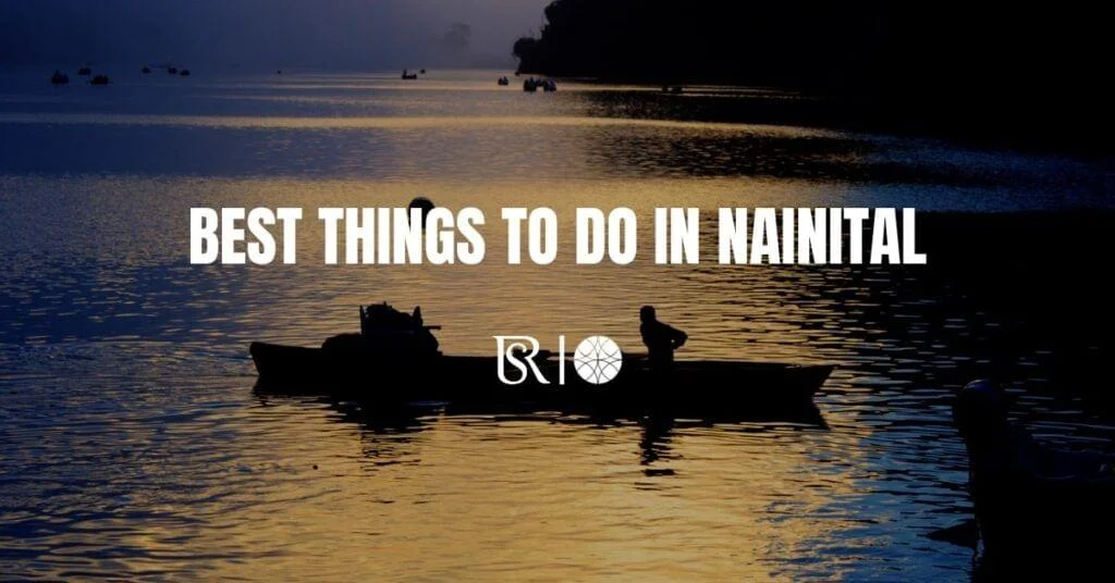 Best Things To Do In Nainital